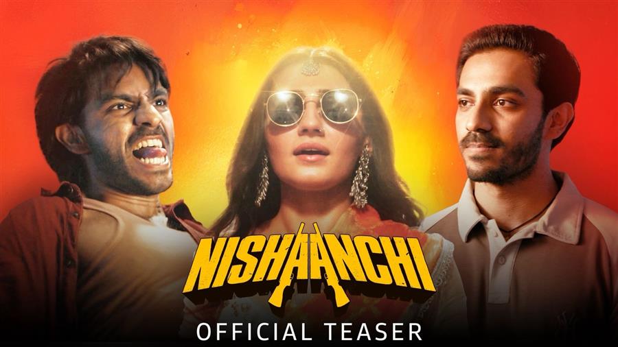 'निशानची’ का दमदार टीज़र और दमदार किरदार