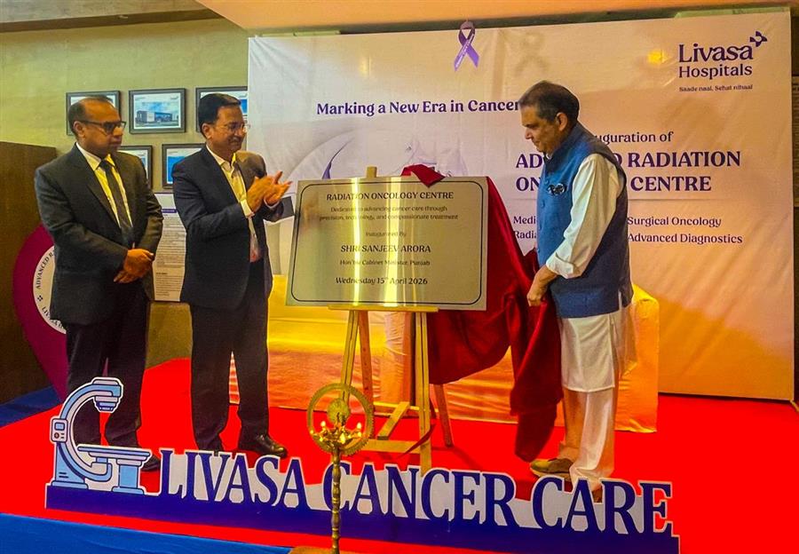संजीव अरोड़ा ने लिवासा अस्पताल मोहाली में एडवांस्ड रेडिएशन ऑन्कोलॉजी सेंटर का शुभारंभ किया