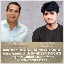 उद्योगपति अजय हरिनाथ सिंह ने करोड़ों रुपये के सौदे के लिए संदीप सिंह के लीजेंड ग्लोबल स्टूडियो के साथ हाथ मिलाया